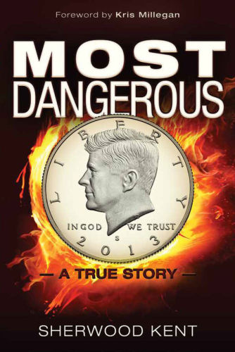 Most dangerous : a true story