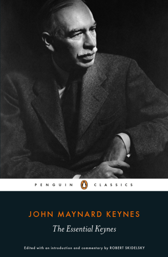 John Maynard Keynes : the essential Keynes