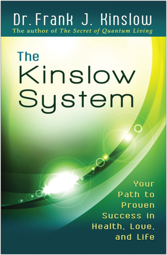 The Kinslow system : your path to proven success in health, love, and life