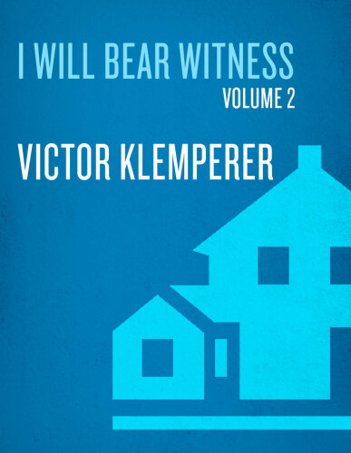 I will bear witness, vol. 2. Diary of the Nazi years, 1942-1945
