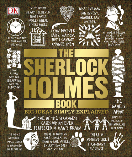 The Sherlock Holmes Book: Big Ideas Simply Explained