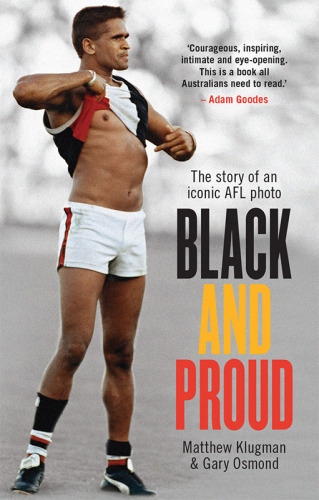 Black and Proud : the Story of an Iconic AFL Photo