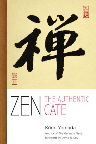 Zen : the authentic gate