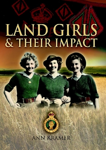 Land girls and their impact