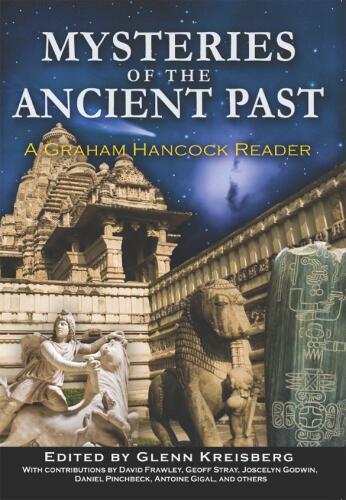 Mysteries of the ancient past : a Graham Hancock reader