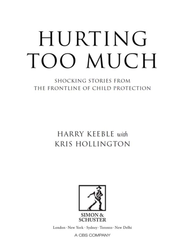 Hurting too much : shocking stories from the frontline of child protection