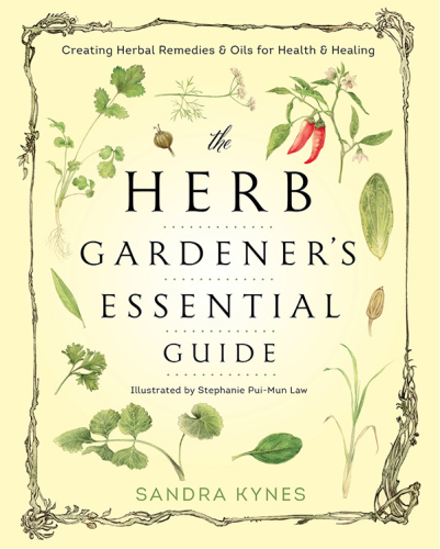 The herb gardener's essential guide : creating herbal remedies and oils for health & healing