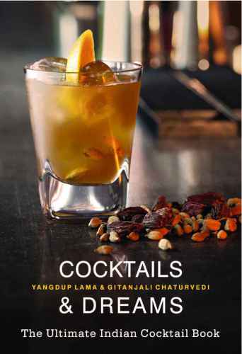 Cocktails & dreams : the ultimate Indian cocktail book