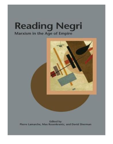 Reading Negri : Marxism in the age of empire
