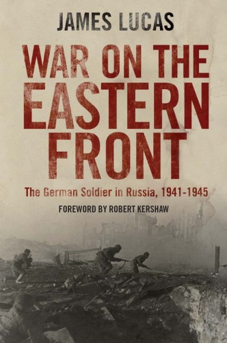 War on the eastern front : the German soldier in Russia 1914-1945