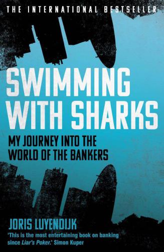 Swimming with sharks : my journey into the world of the bankers