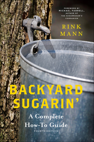 Backyard sugarin' : a complete how-to guide
