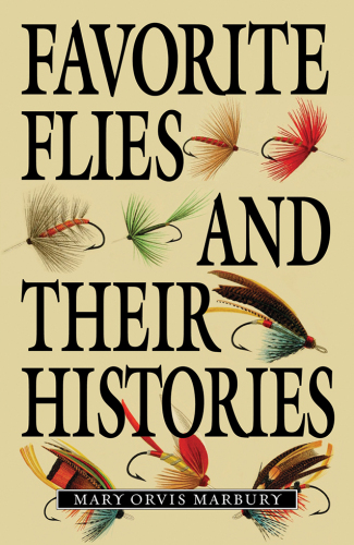 Favorite flies and their histories