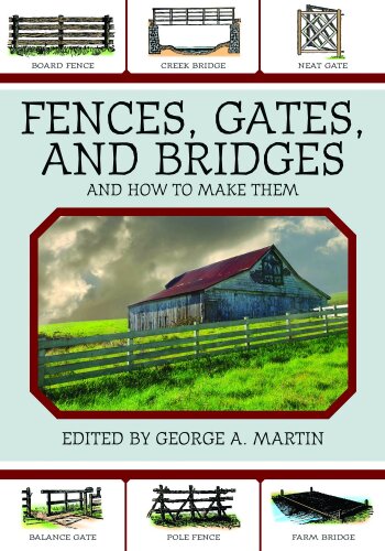 Fences, gates, and bridges : and how to make them