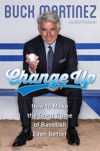 Change up : how to make the great game of baseball even better