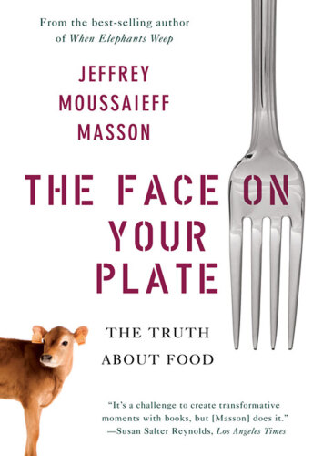 The face on your plate : the truth about food