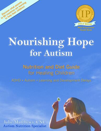 Nourishing Hope for Autism: Nutrition and Diet Guide for Healing Our Children [Perfect Paperback]