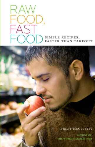 Raw food, fast food : simple recipes, faster than takeout