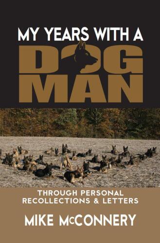 My years with a dogman: Through personal recollections & letters