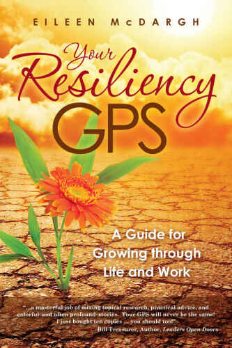 Your Resiliency GPS: A Guide for  Growing through  Life and Work