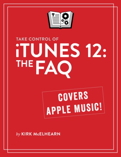 Take Control of iTunes 12: The FAQ