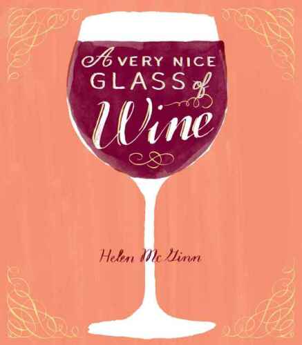 A very nice glass of wine : a guided journal
