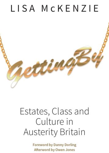 Getting by : estates, class and culture in austerity Britain