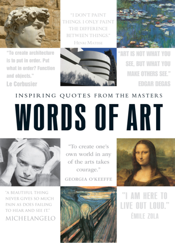 Words of art : inspiring quotes from the masters