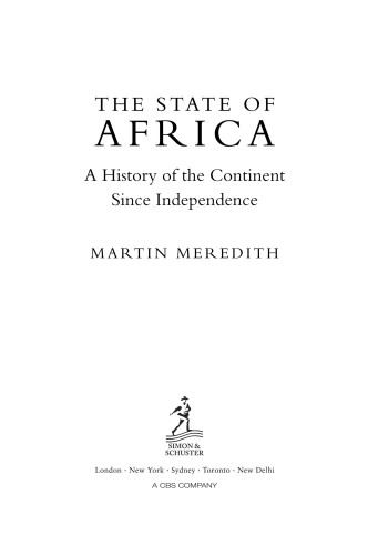 The state of Africa : a history of the continent since independence