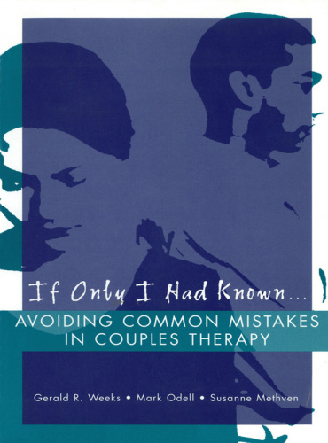 If only I had known-- : avoiding common mistakes in couples therapy