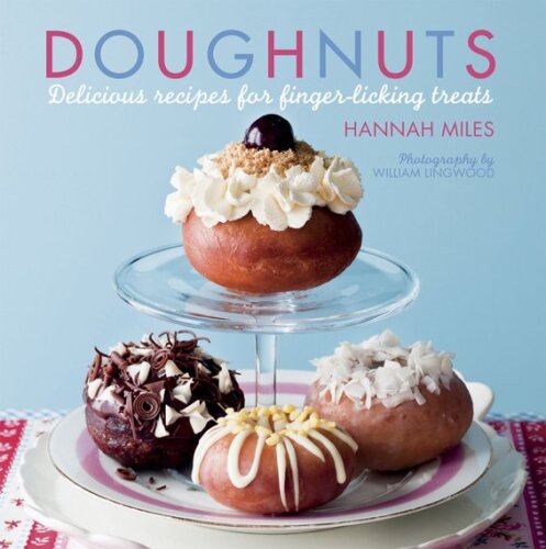 Doughnuts : delicious recipes for finger-licking treats