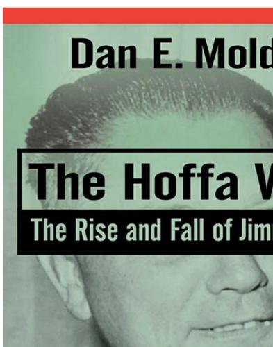 The Hoffa wars : the rise and fall of Jimmy Hoffa