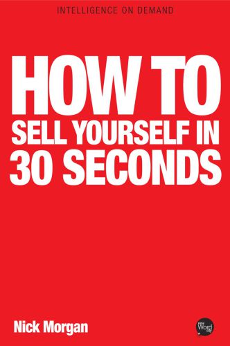 How to Sell Yourself in 30 Seconds