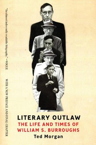 Literary outlaw : the life and times of William S. Burroughs