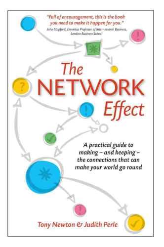 The Network Effect: a practical guide to making: and keeping: the connections that can make your world go round