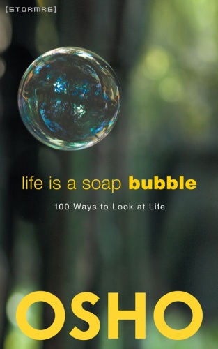 Life is a soap bubble : 100 ways to look at life