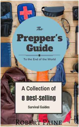 The Prepper's Guide to the End of the World