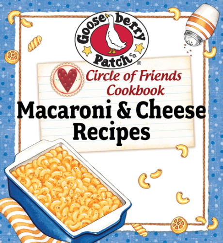 Circle of friends cookbook : 25 Macaroni & cheese recipes