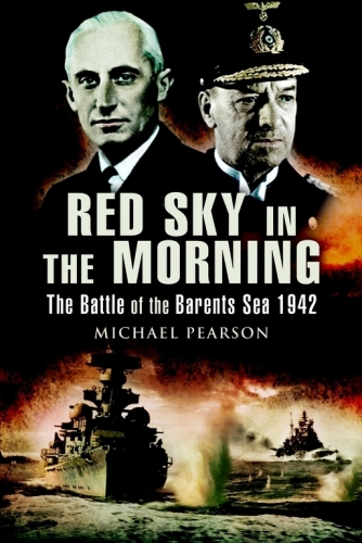 Red Sky in the Morning : the Battle of the Barants Sea 1942