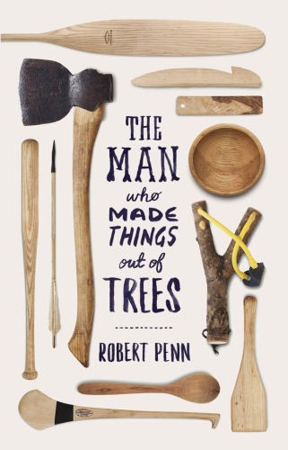 The man who made things out of trees