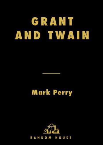 Grant and Twain: The Story of an American Friendship