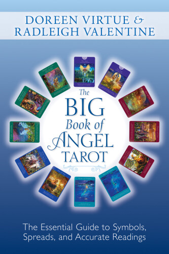 Big book of Angel Tarot : the essential guide to symbols, spreads and accurate readings