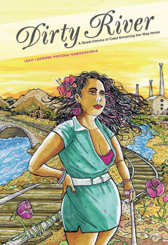 Dirty River : a Queer Femme of Color Dreaming Her Way Home