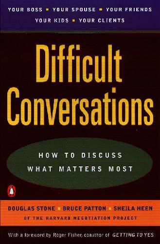 p 40 Penguin - Difficult Conversations - How To Discuss What Matters Most