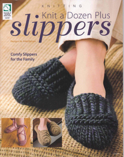 Knit a dozen plus slippers