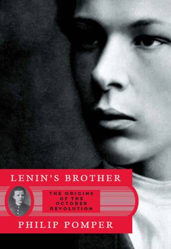 Lenin's brother : the origins of the October Revolution