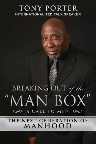 Breaking Out of the 'Man Box': The Next Generation of Manhood