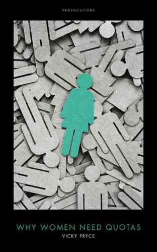 Why Women Need Quotas : (Provocations)