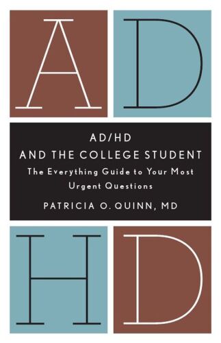 AD/HD and the college student : the everything guide to your most urgent questions