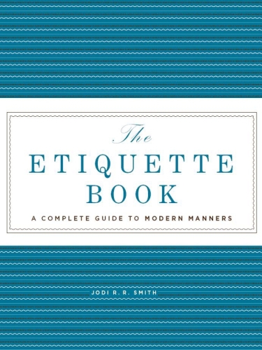 The complete etiquette book : a complete guide to modern manners